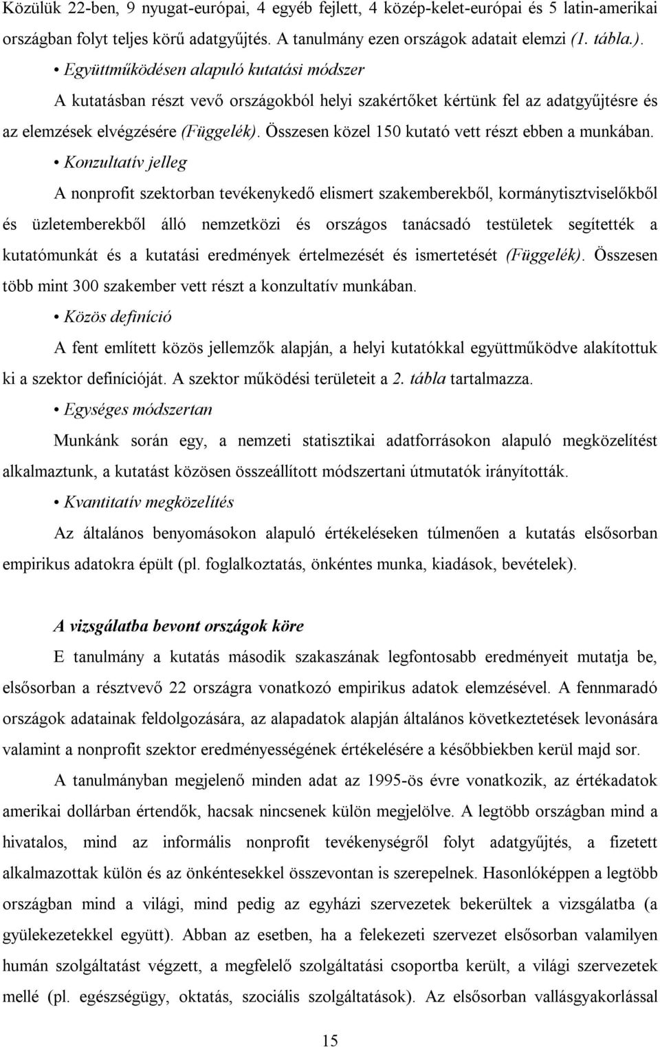 Összesen közel 150 kutató vett részt ebben a munkában.