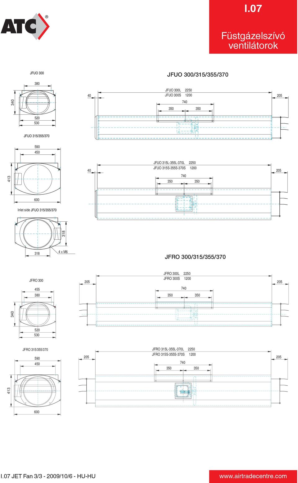 315L-355L-370L 7 JFUO JFUO315S-355S-370S 315L-355L-370L 315S-355S-370S 315L-355L-370L 7 JFUO 315L-355L-370L JFUO 315S-355S-370S JFUO 315S-355S-370S JFUO 315S-355S-370S 7 7 7 7 7 Inlet side JFRO