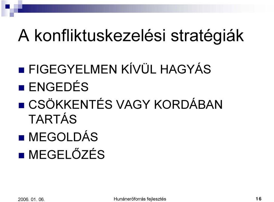 CSÖKKENTÉS VAGY KORDÁBAN TARTÁS
