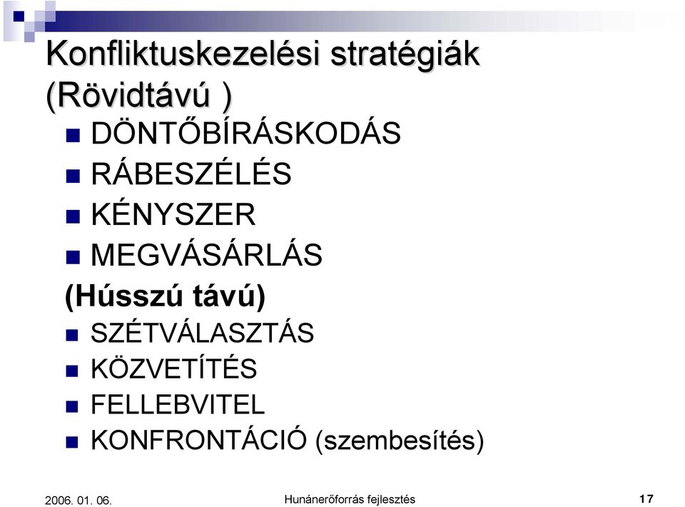 (Hússzú távú) SZÉTVÁLASZTÁS KÖZVETÍTÉS FELLEBVITEL