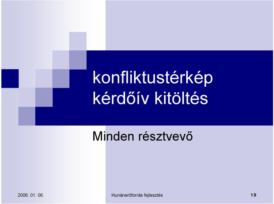 Minden résztvevő