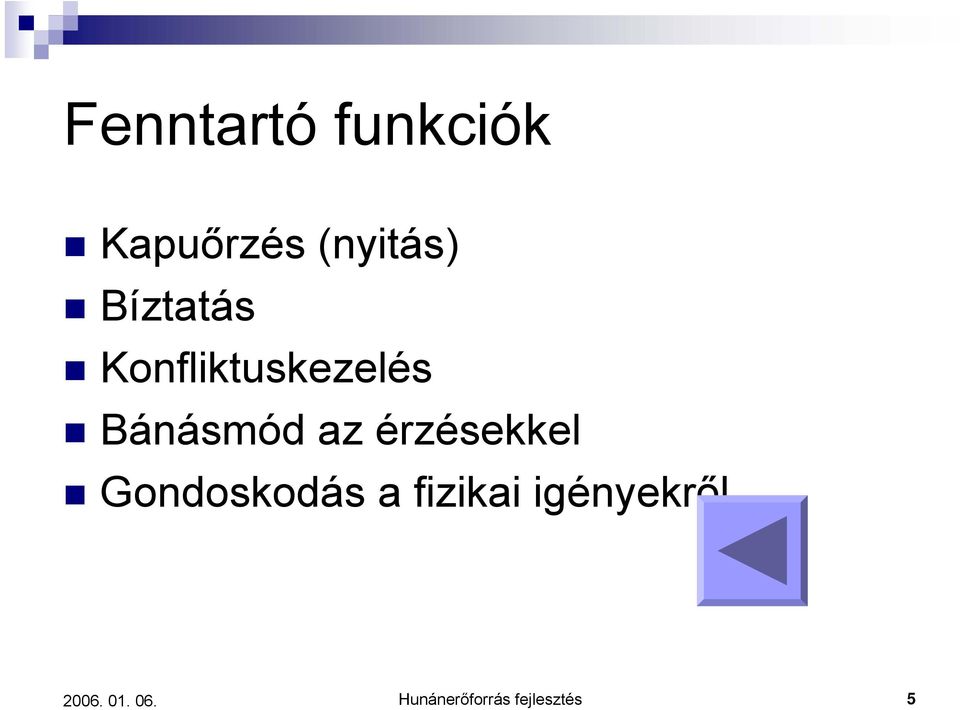 Bánásmód az érzésekkel Gondoskodás a