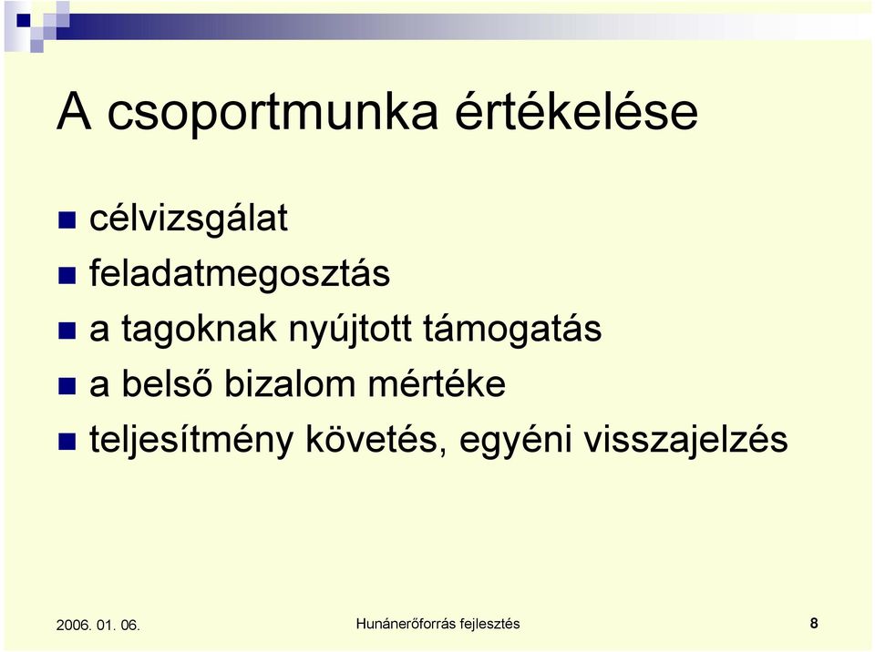 támogatás a belső bizalom mértéke