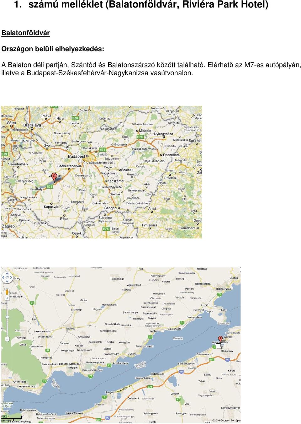partján, Szántód és Balatonszárszó között található.