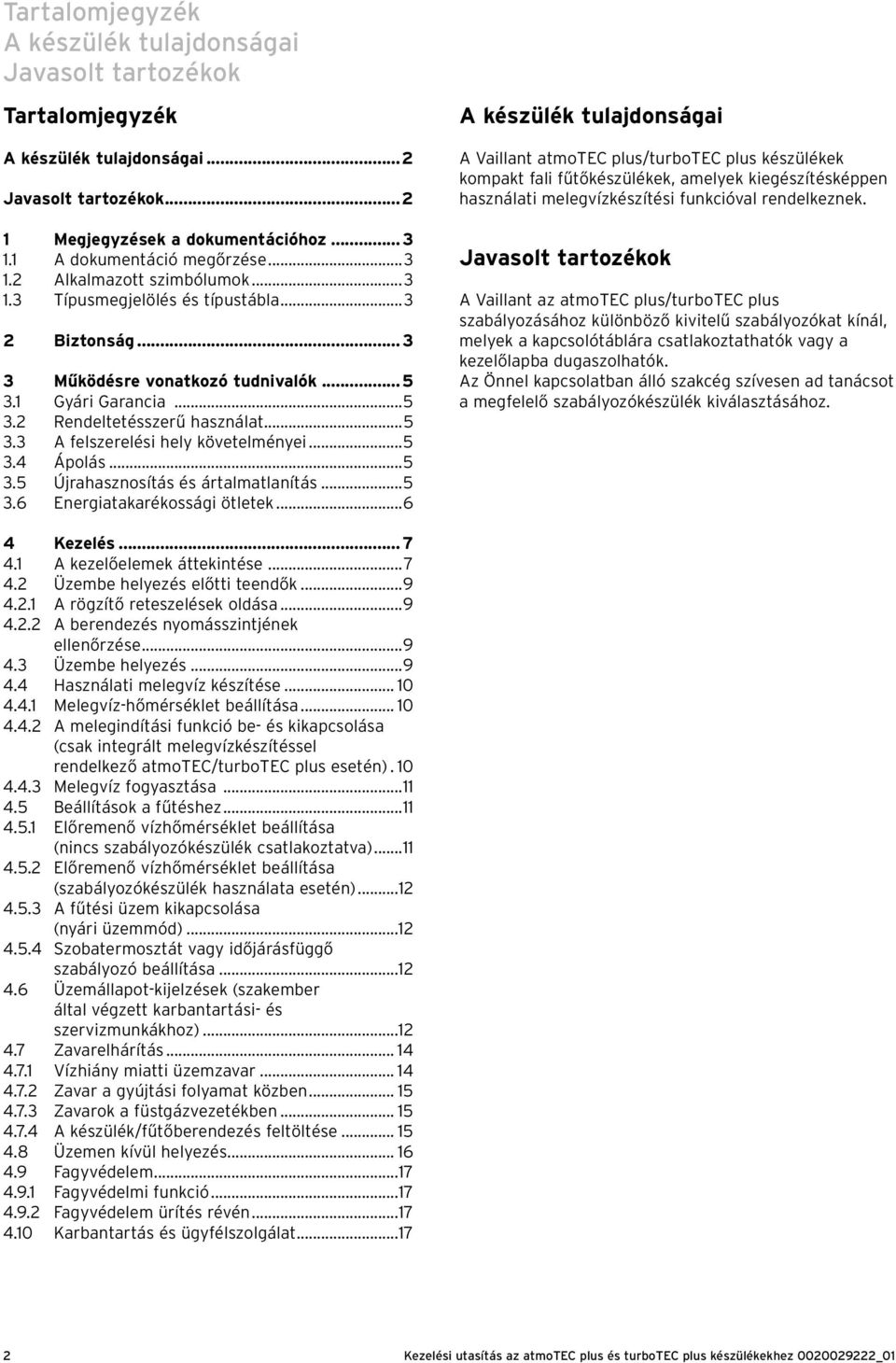 ..5 3.5 Újrahasznosítás és ártalmatlanítás...5 3.6 Energiatakarékossági ötletek.