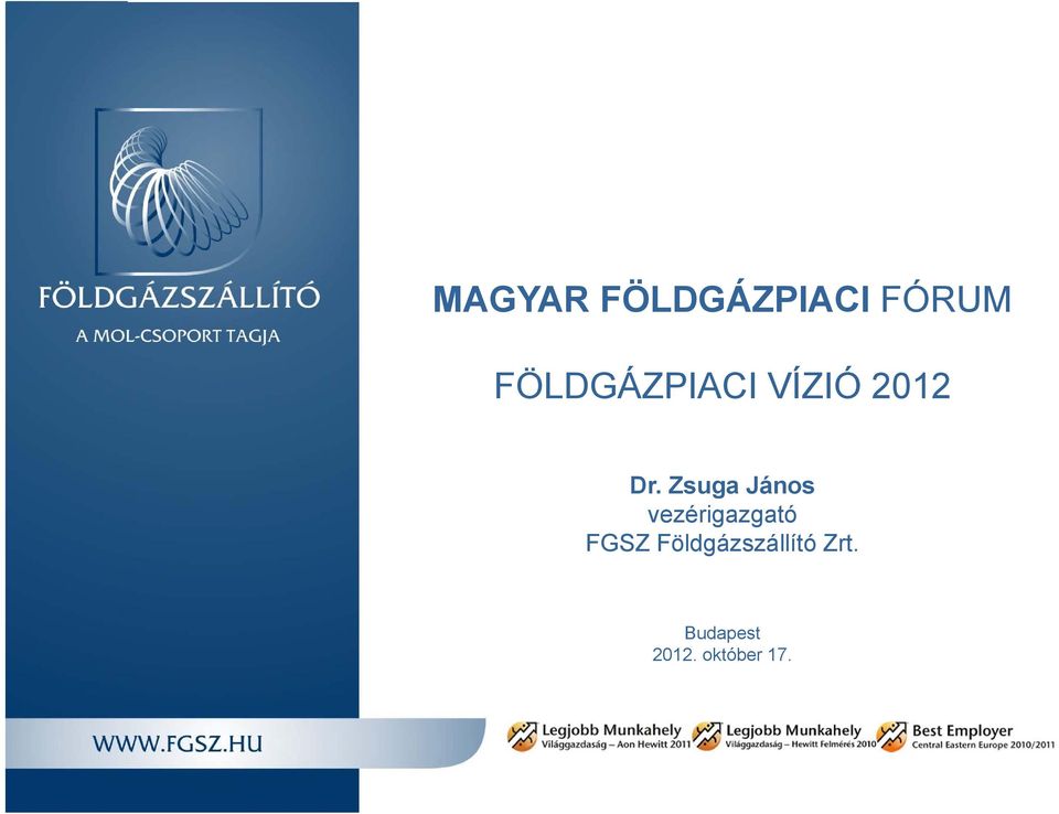 Zsuga János vezérigazgató FGSZ