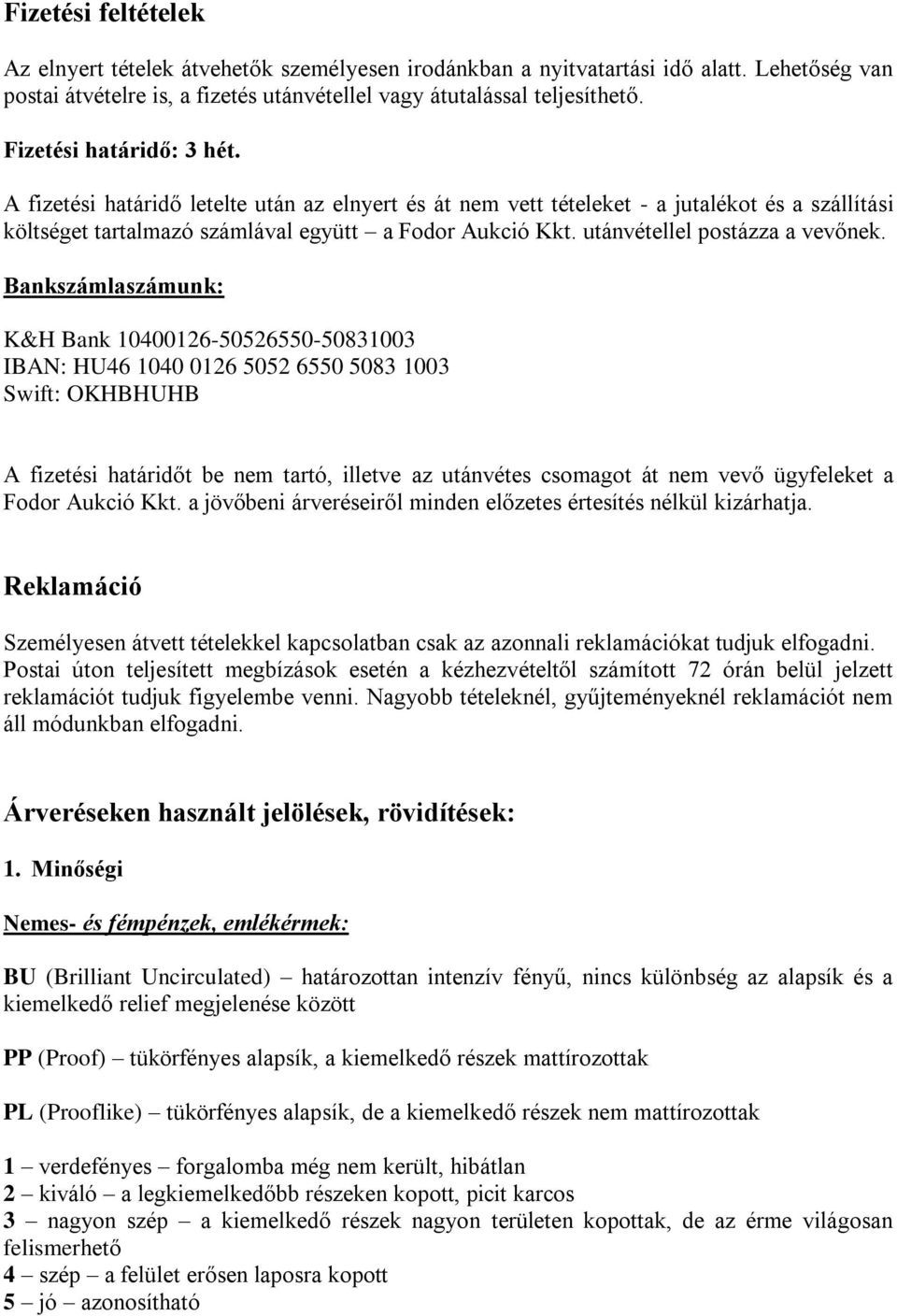 utánvétellel postázza a vevőnek.