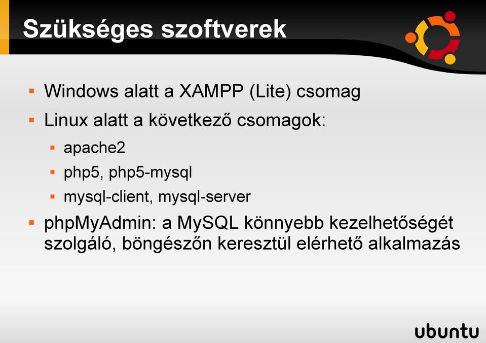 mysql-client, mysql-server phpmyadmin: a MySQL könnyebb