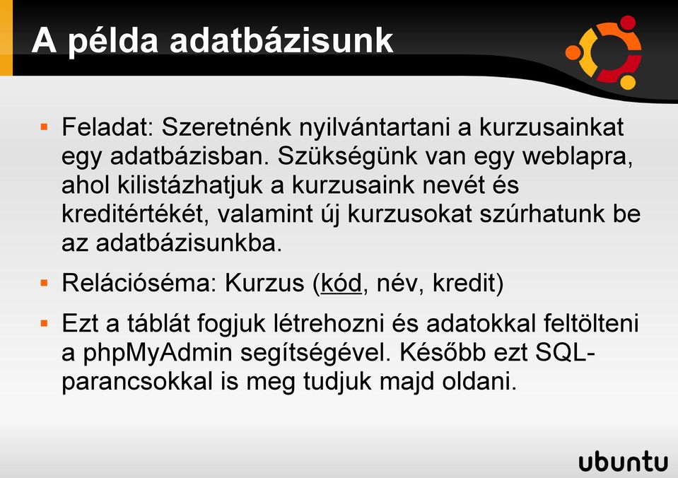 kurzusokat szúrhatunk be az adatbázisunkba.