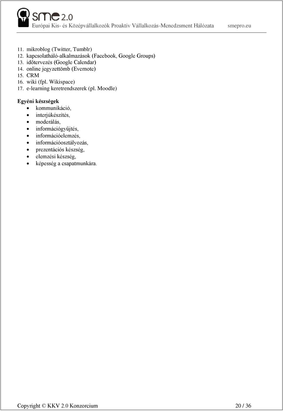 e-learning keretrendszerek (pl.