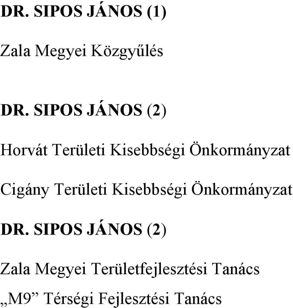 Cigány Területi Kisebbségi Önkormányzat DR.