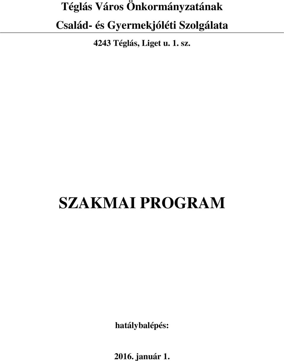 4243 Téglás, Liget u. 1. sz.