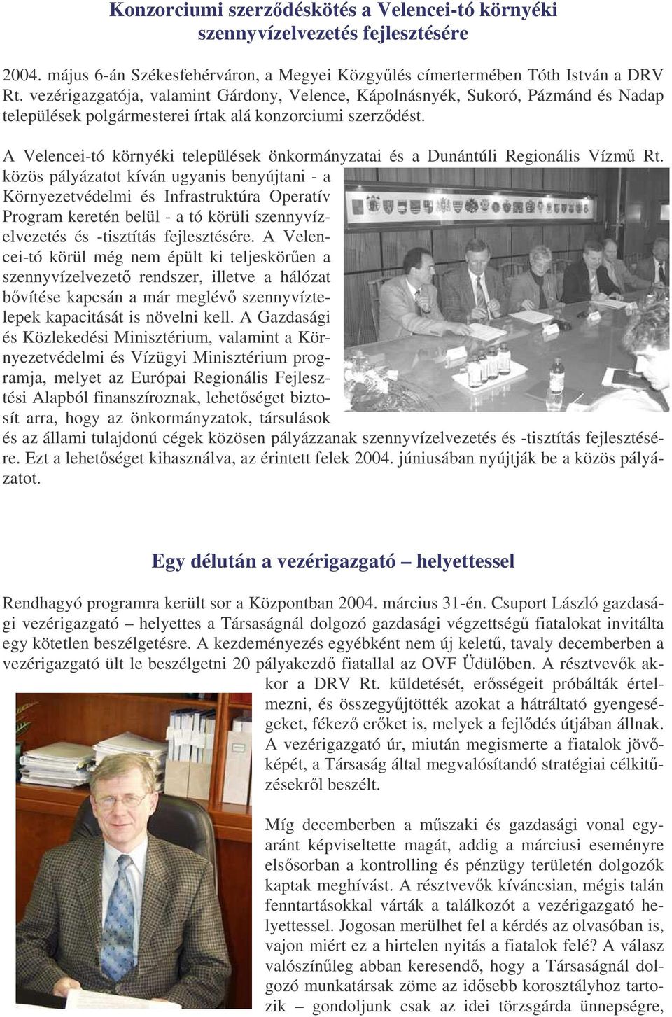 A Velencei-tó környéki települések önkormányzatai és a Dunántúli Regionális Vízm Rt.