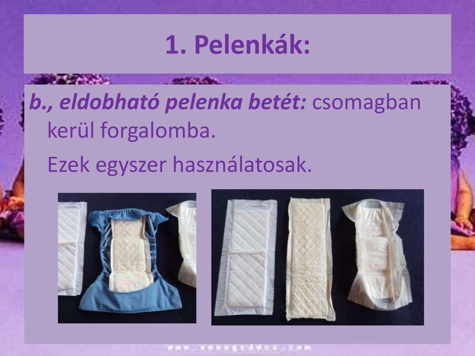 betét: csomagban kerül