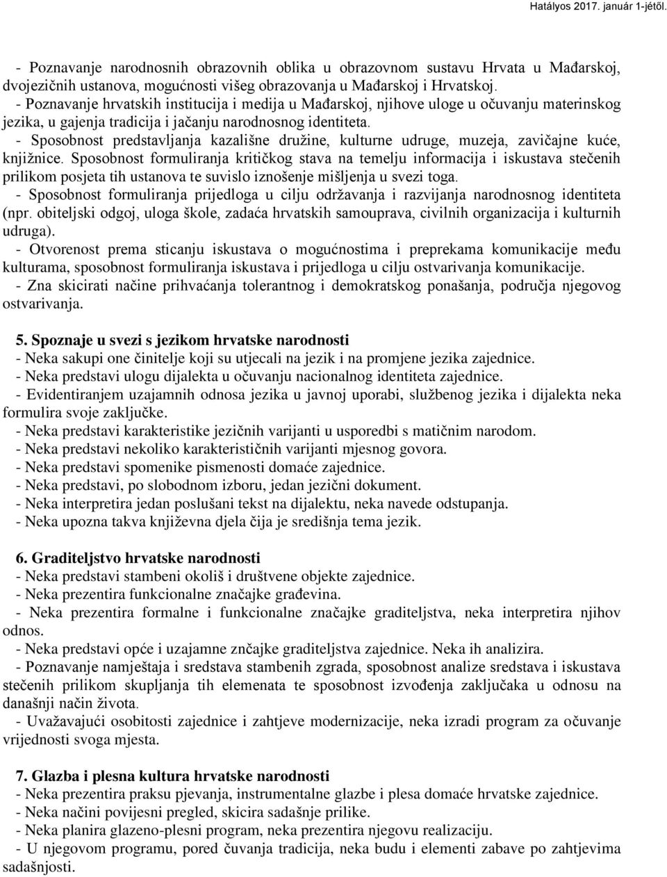 - Sposobnost predstavljanja kazališne druţine, kulturne udruge, muzeja, zaviĉajne kuće, knjiţnice.