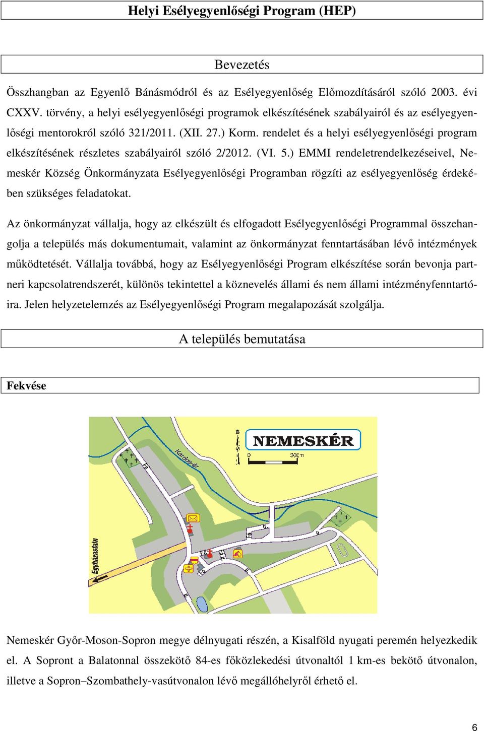 rendelet és a helyi esélyegyenlőségi program elkészítésének részletes szabályairól szóló 2/2012. (VI. 5.