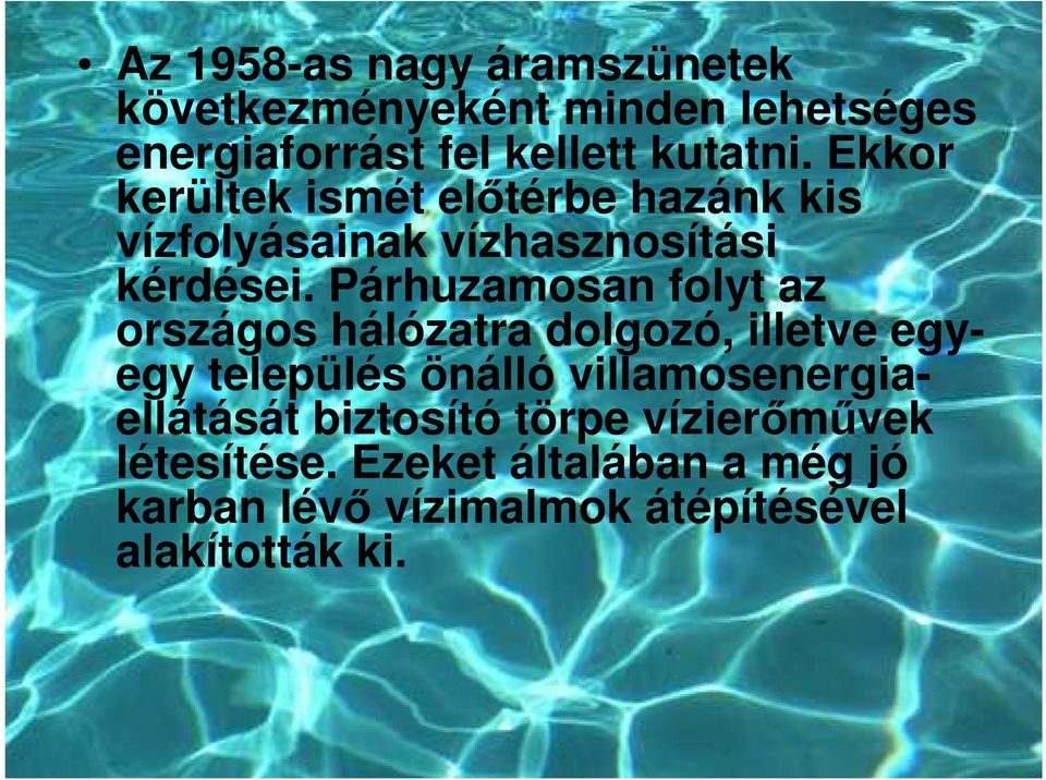 Párhuzamosan folyt az országos hálózatra dolgozó, illetve egyegy település önálló