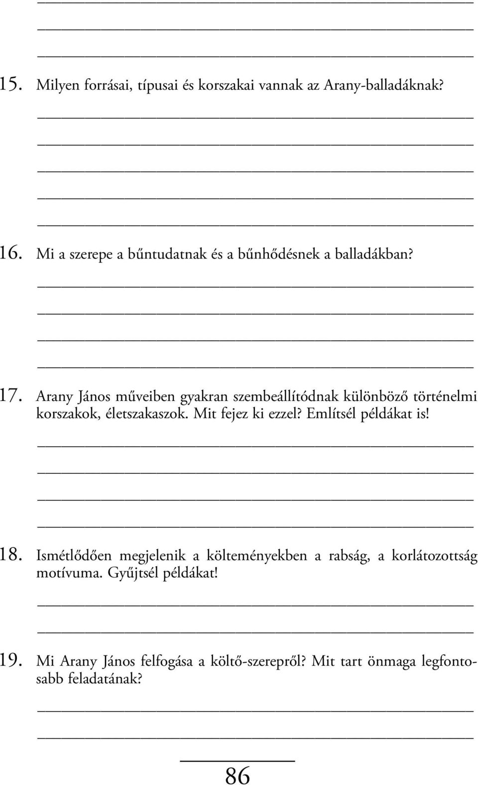 Arany János műveiben gyakran szembeállítódnak különböző történelmi korszakok, életszakaszok. Mit fejez ki ezzel?