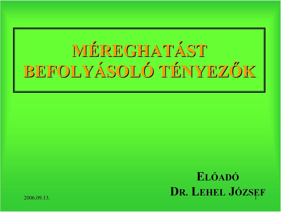 TÉNYEZŐK ELŐADÓ