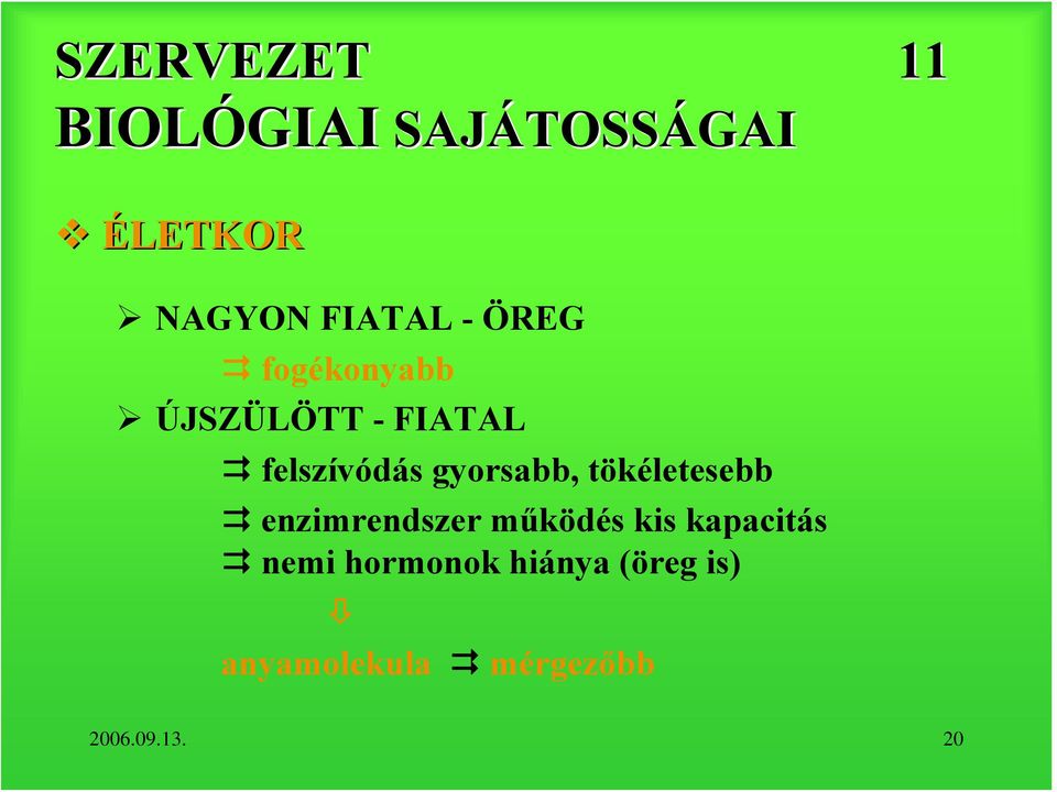 tökéletesebb enzimrendszer működés kis kapacitás
