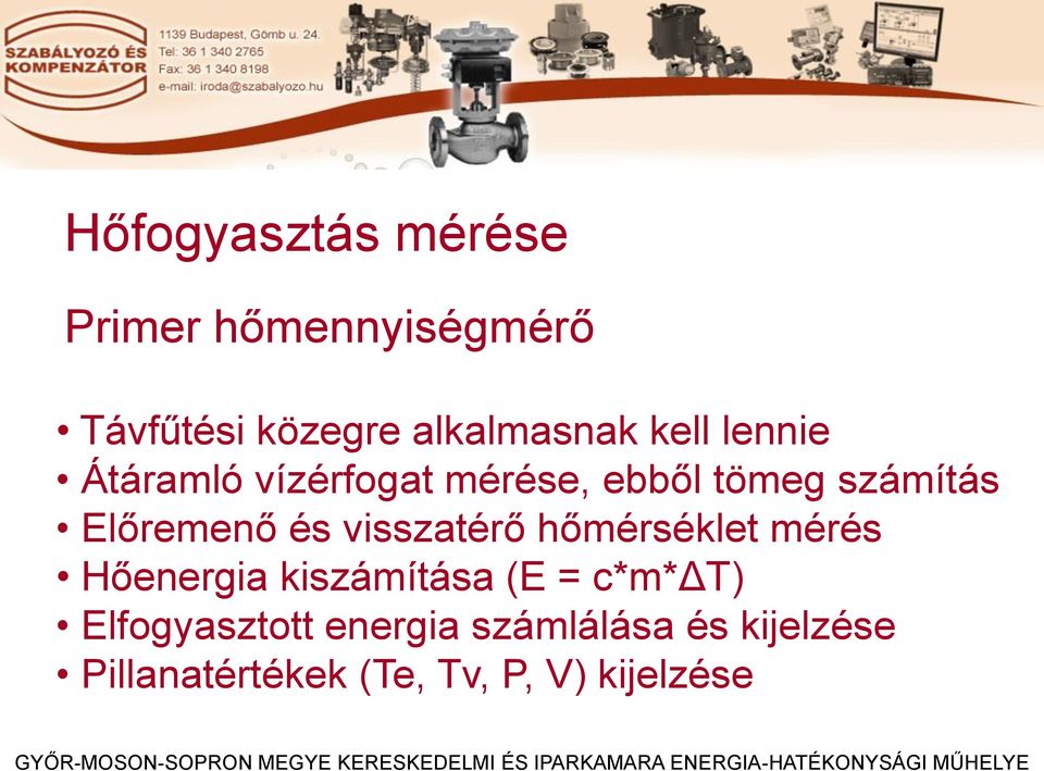 visszatérő hőmérséklet mérés Hőenergia kiszámítása (E = c*m*δt)