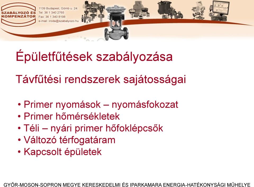 nyomásfokozat Primer hőmérsékletek Téli nyári