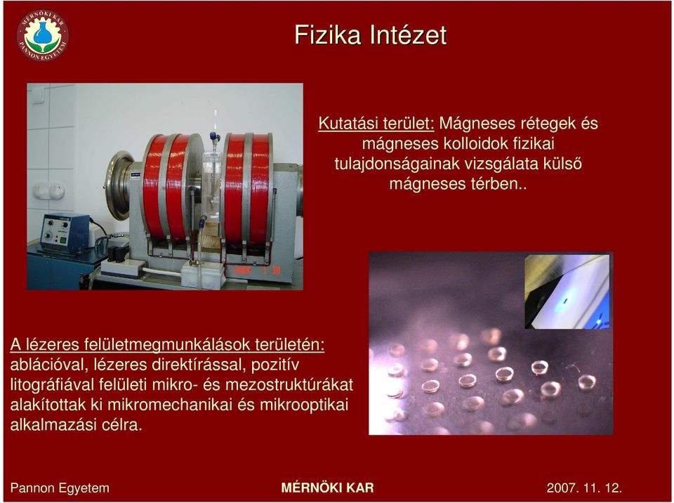 . A lézeres felületmegmunkálások területén: ablációval, lézeres direktírással,