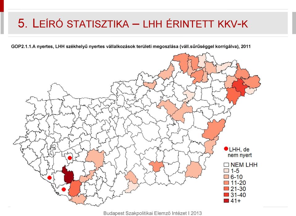 1.A nyertes, LHH székhelyű nyertes