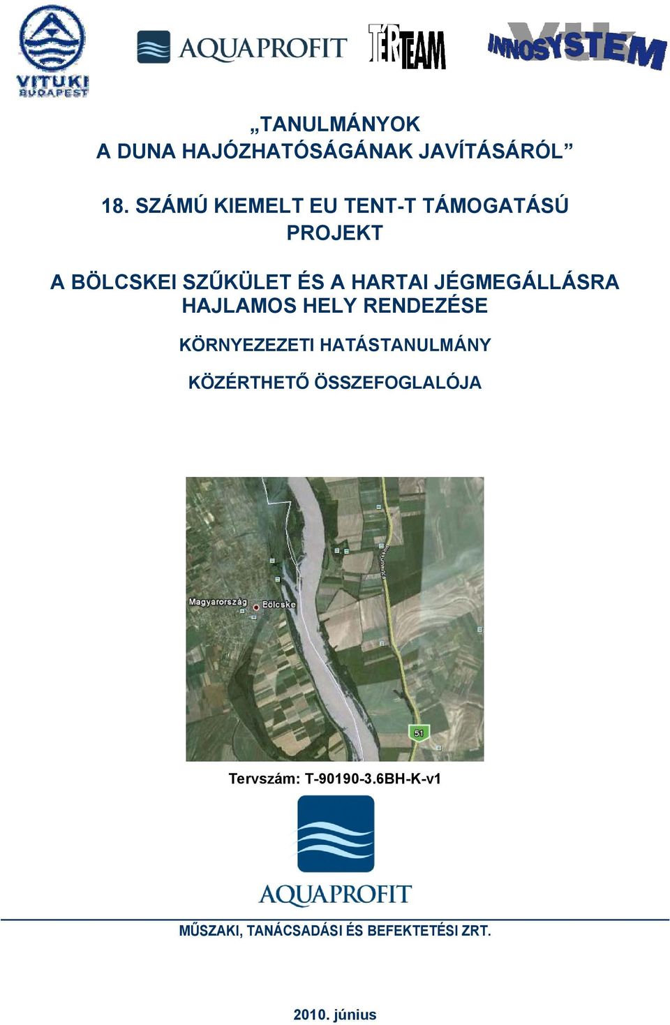 JÉGMEGÁLLÁSRA HAJLAMOS HELY RENDEZÉSE KÖRNYEZEZETI HATÁSTANULMÁNY