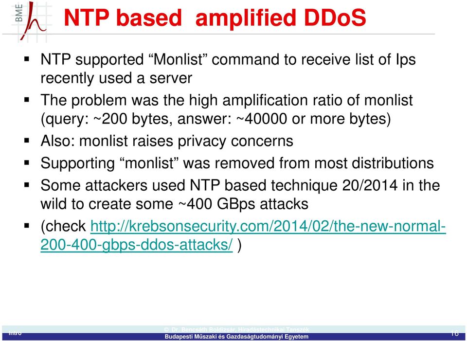 concerns Supporting monlist was removed from most distributions Some attackers used NTP based technique 20/2014 in the