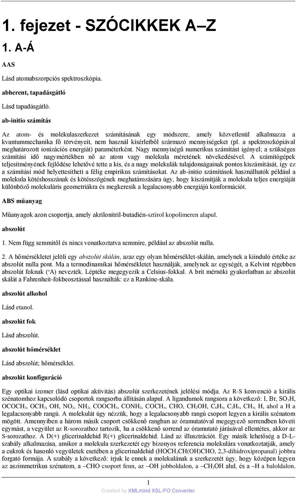 a spektroszkópiával meghatározott ionizációs energiát) paraméterként.
