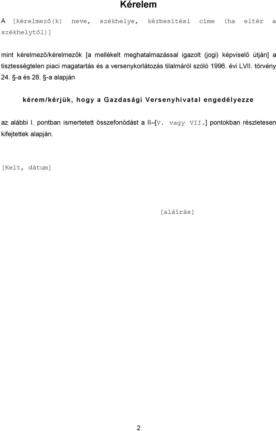 szóló 1996. évi LVII. törvény 24. -a és 28.