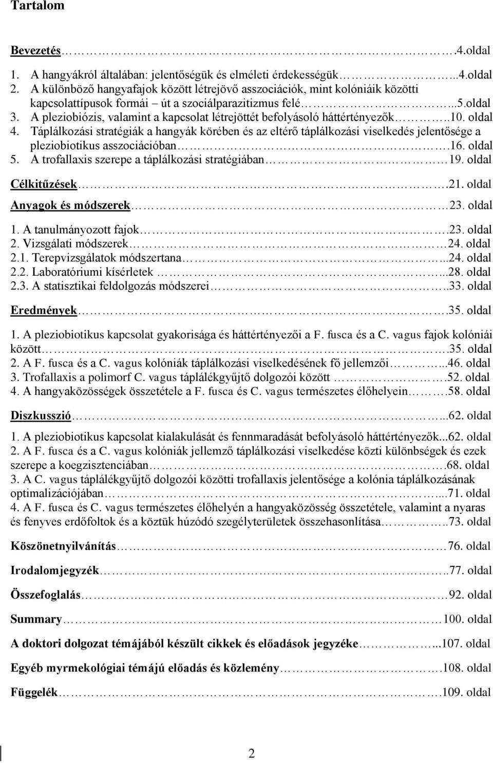 A pleziobiózis, valamint a kapcsolat létrejöttét befolyásoló háttértényezők..10. oldal 4.