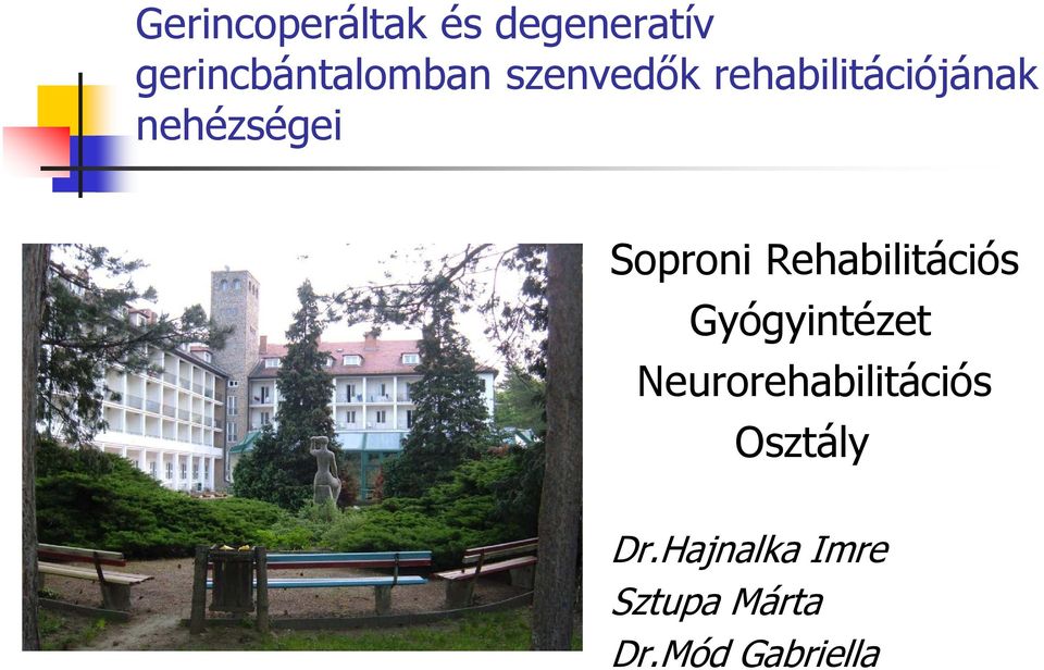 Rehabilitációs Gyógyintézet Neurorehabilitációs