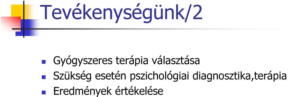 esetén pszichológiai