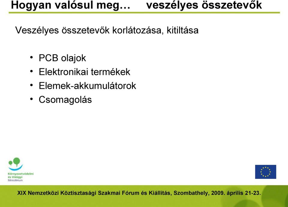 korlátozása, kitiltása PCB olajok