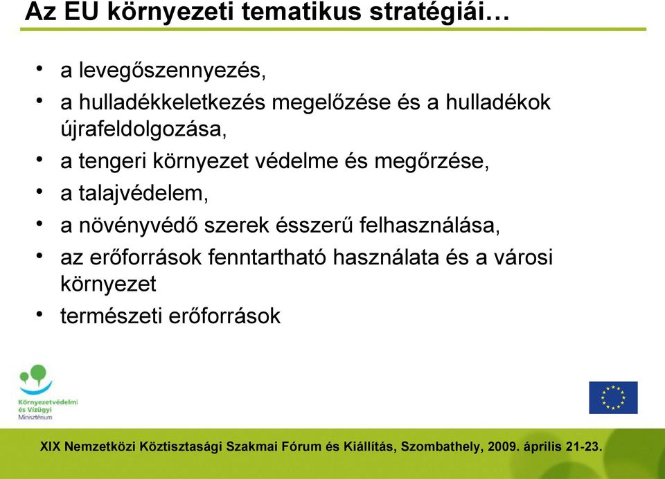 környezet védelme és megőrzése, a talajvédelem, a növényvédő szerek ésszerű