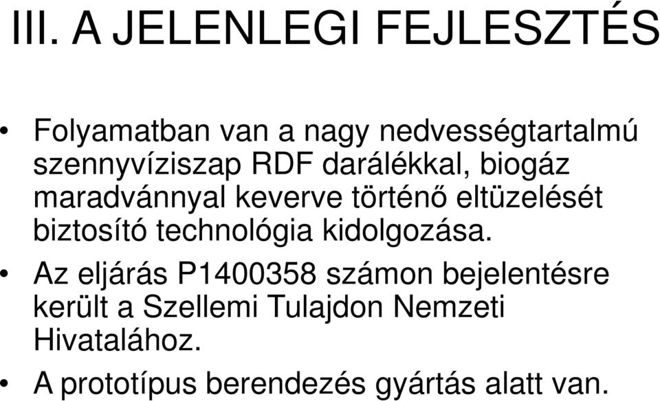 biztosító technológia kidolgozása.