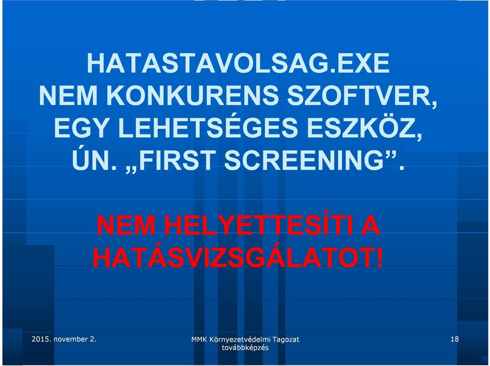 LEHETSÉGES ESZKÖZ, ÚN.