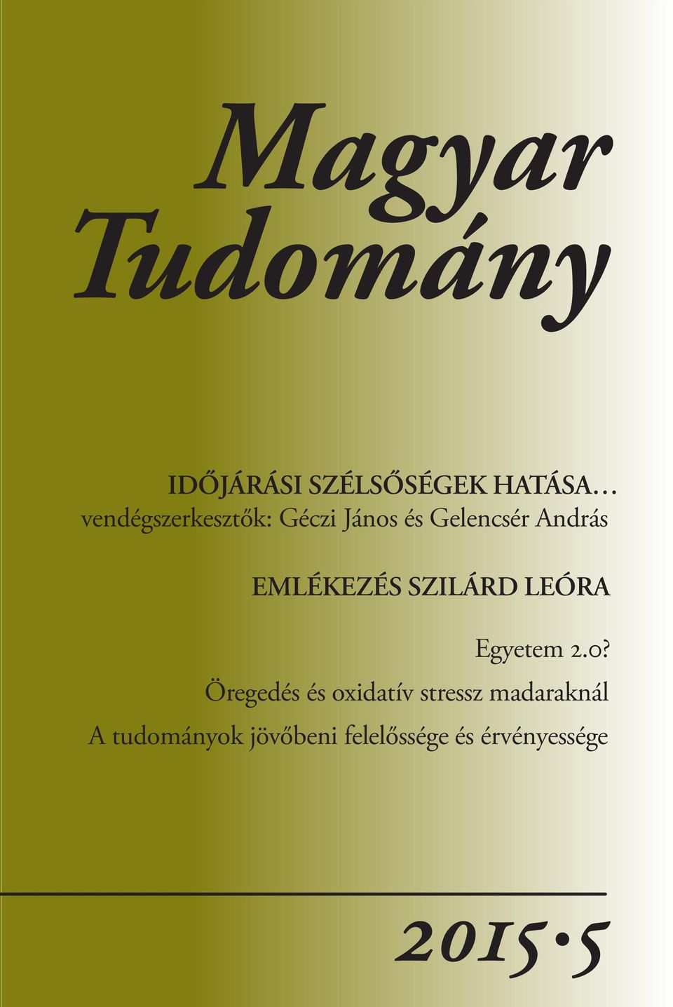 EMLÉKEZÉS SZILÁRD LEÓRA Egyetem 2.0?