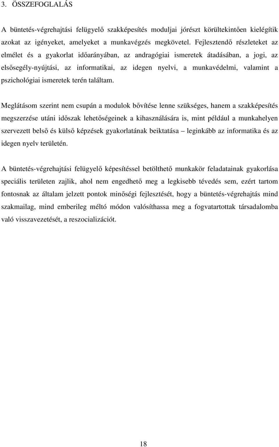 pszichológiai ismeretek terén találtam.