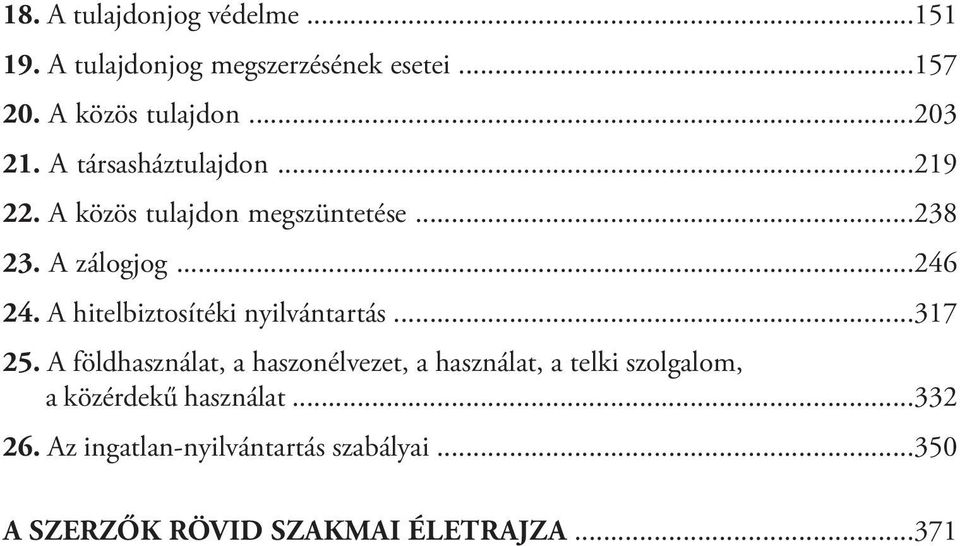 A hitelbiztosítéki nyilvántartás...317 25.