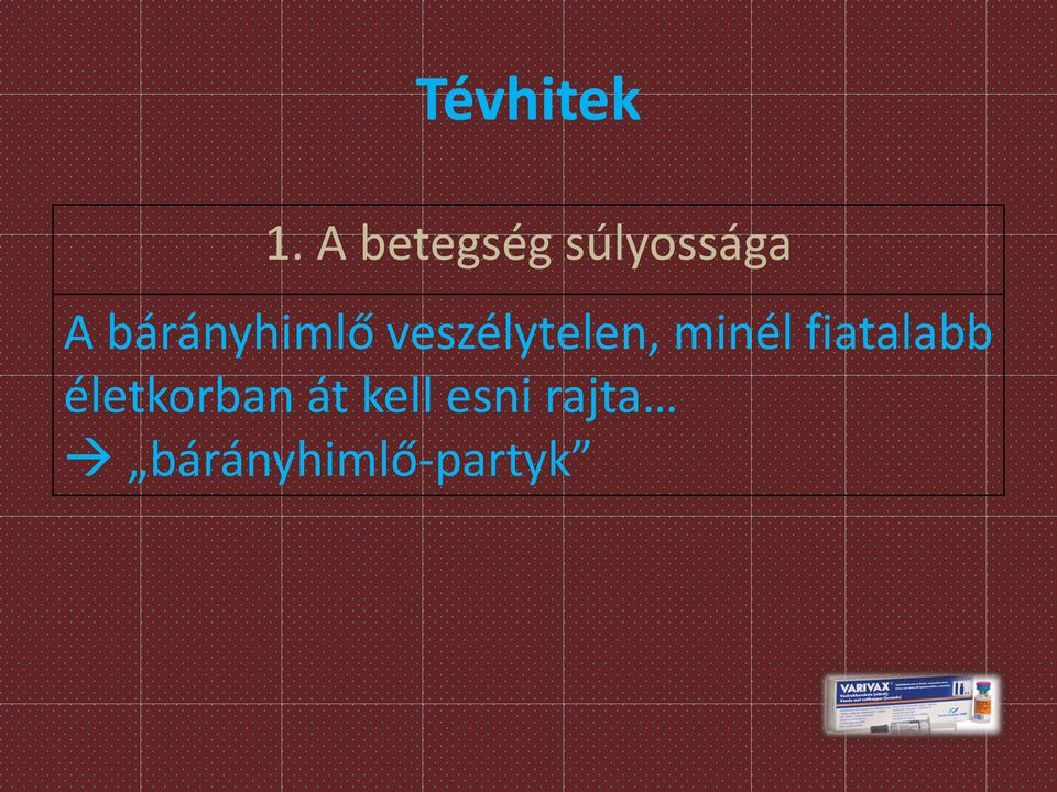 bárányhimlő veszélytelen, minél