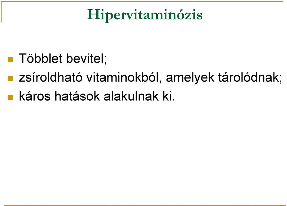vitaminokból, amelyek
