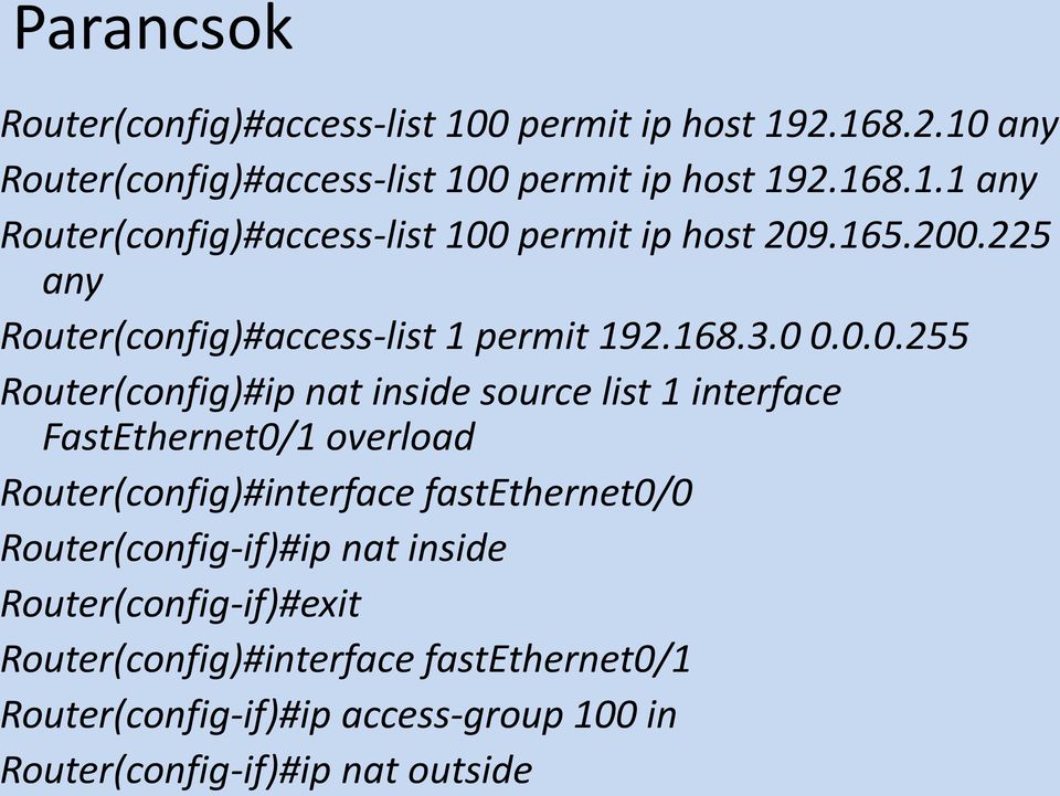 .225 any Router(config)#access-list 1 permit 192.168.3.0 