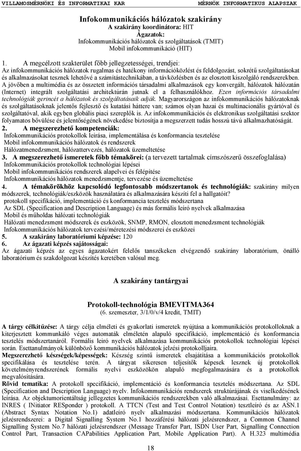 lehetővé a számítástechnikában, a távközlésben és az elosztott kiszolgáló rendszerekben.
