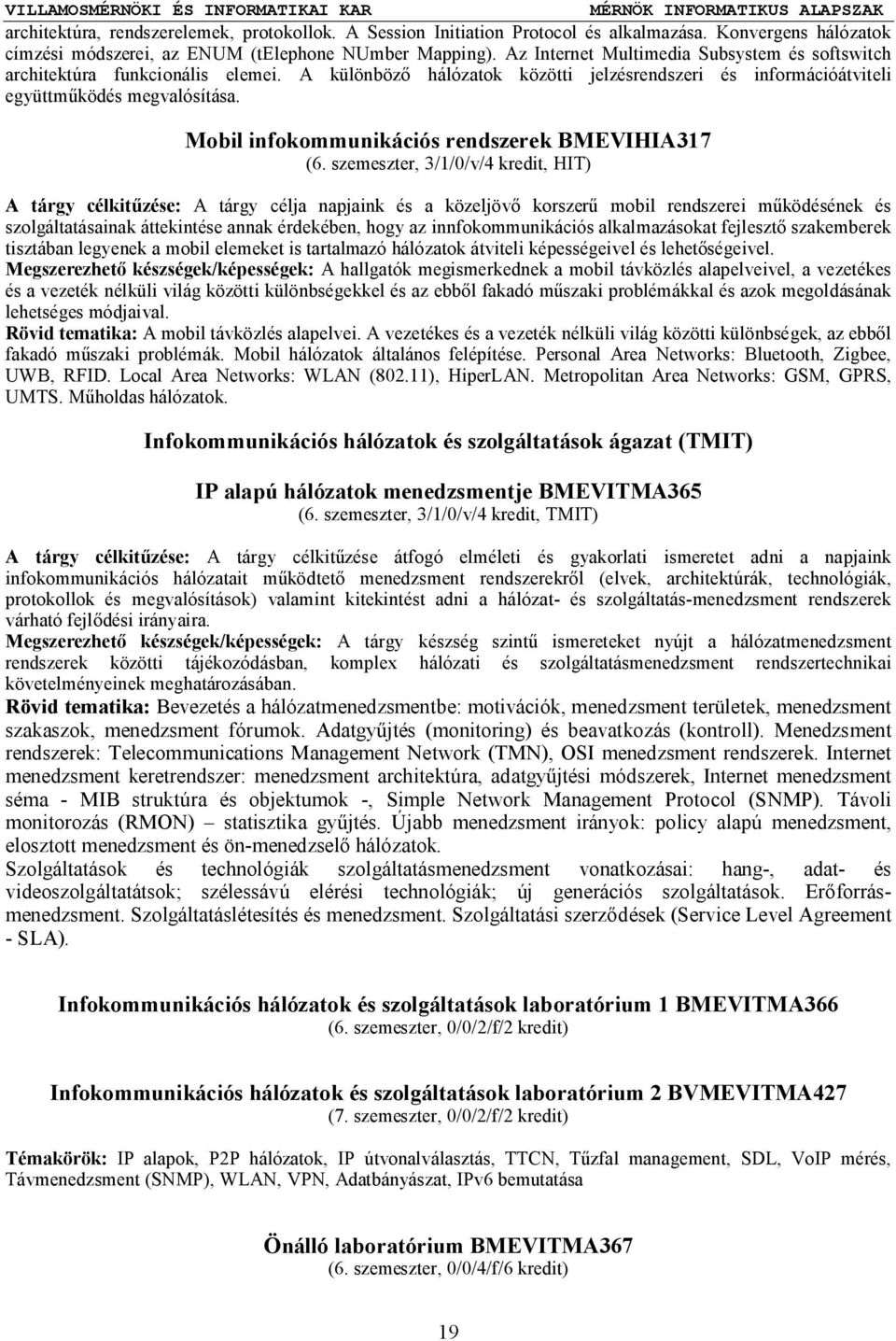 Mobil infokommunikációs rendszerek BMEVIHIA317 (6.