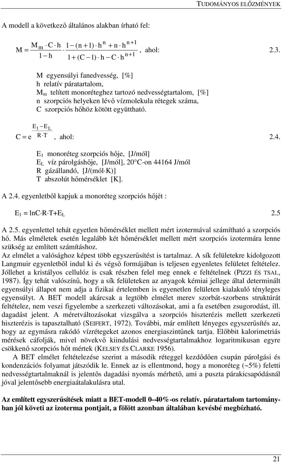 szorpciós hıhöz kötött együttható. E1 E L C = e R T, ahol: 2.4.