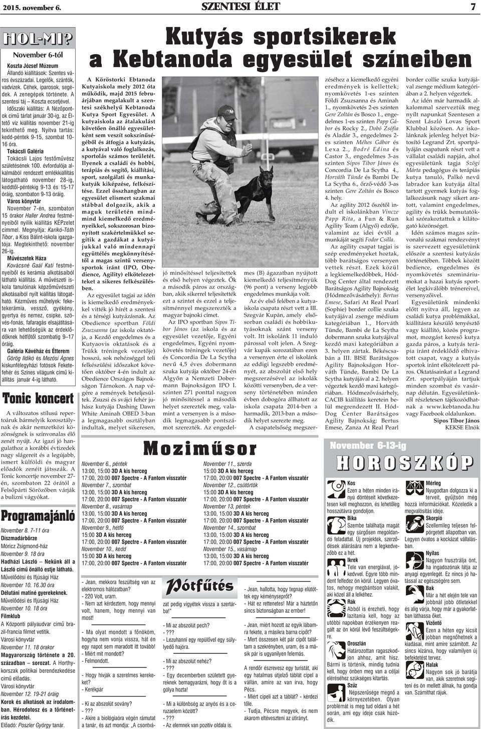 Nyitva tartás: kedd-péntek 9-15, szombat 10-16 óra. Tokácsli Galéria Tokácsli Lajos festõmûvész születésének 100.