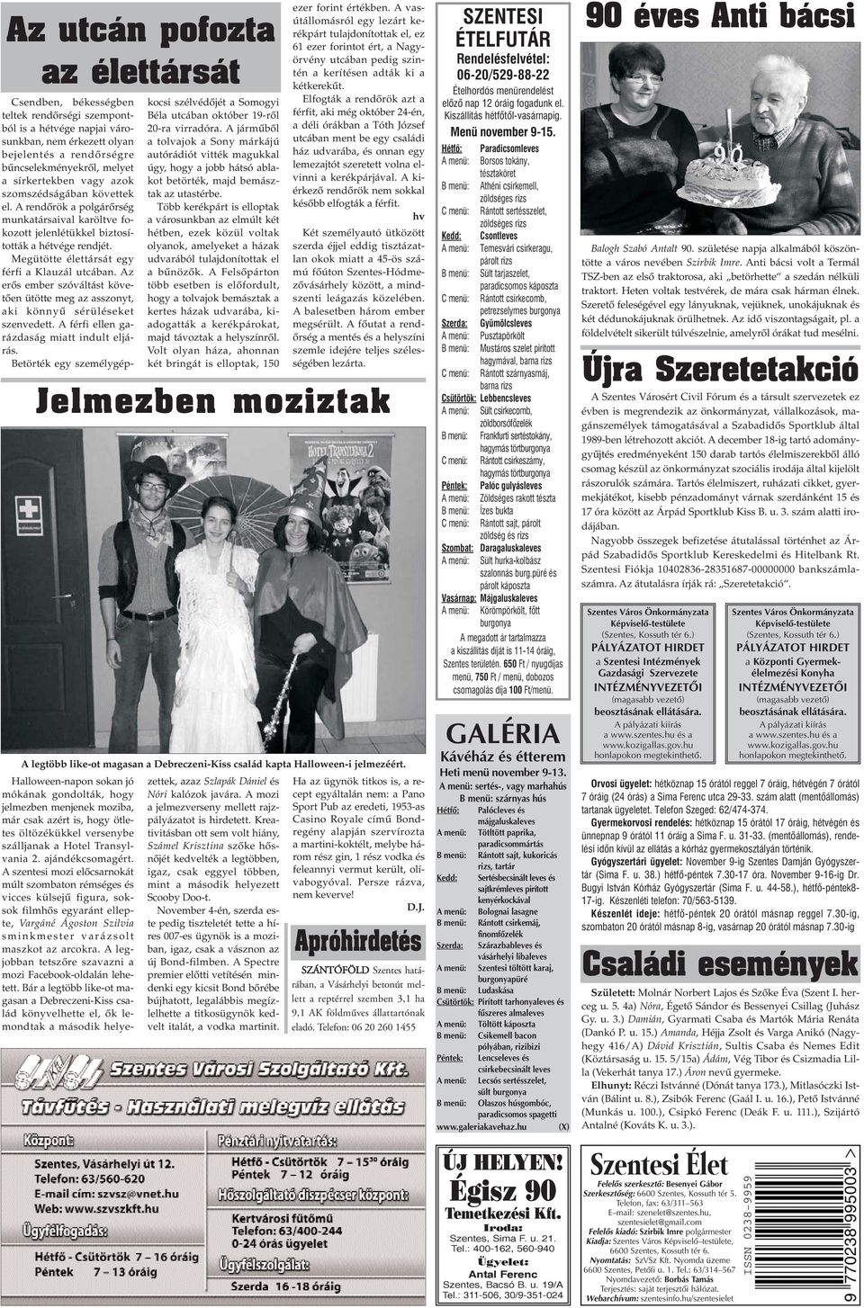 Megütötte élettársát egy férfi a Klauzál utcában. Az erõs ember szóváltást követõen ütötte meg az asszonyt, aki könnyû sérüléseket szenvedett. A férfi ellen garázdaság miatt indult eljárás.